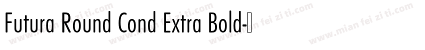 Futura Round Cond Extra Bold字体转换